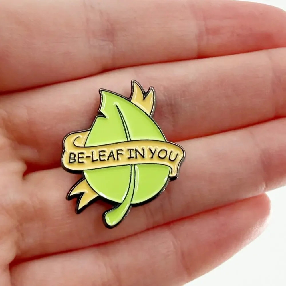 Be-Leaf in You Punny Motivational Enamel Pin